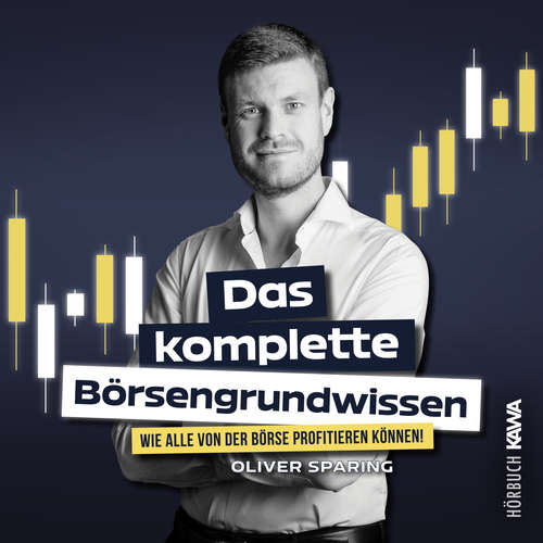 Hoerbuch Das komplette Börsengrundwissen - Oliver Sparing - Oliver Sparing