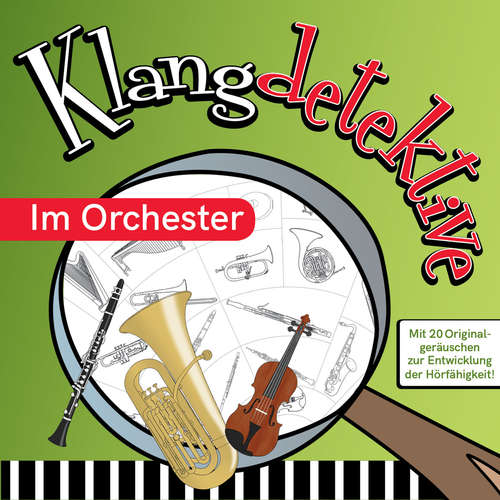 Hoerbuch Im Orchester - Klangdetektive - Mit 20 Originalgeräuschen zur Entwicklung der Hörfähigkeit - Jan Reicherter - Christian Streit