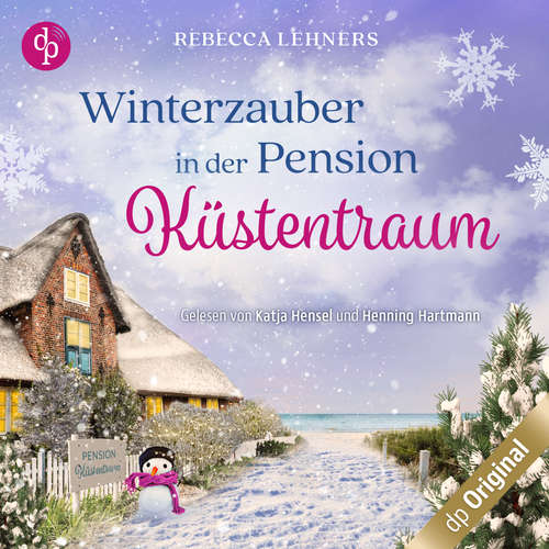 Hoerbuch Winterzauber in der Pension Küstentraum - Küstentraum-Reihe, Band 2 - Rebecca Lehners - Henning Hartmann
