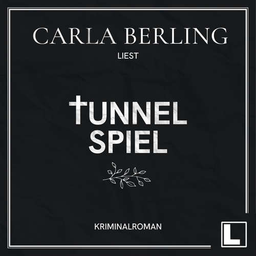 Hoerbuch Tunnelspiel - Carla Berling - Carla Berling