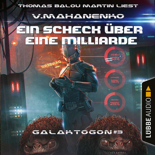 Hoerbuch Ein Scheck über eine Milliarde - Galaktogon, Teil 3 - Vasily Mahanenko - Thomas Balou Martin