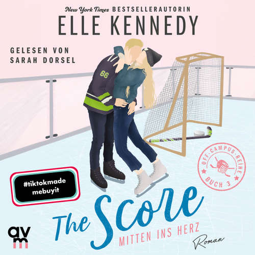 Hoerbuch The Score – Mitten ins Herz - Elle Kennedy - Sarah Dorsel
