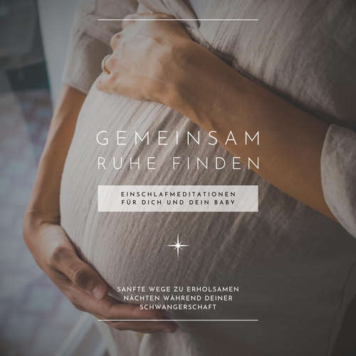 Hoerbuch Gemeinsam Ruhe finden: Einschlafmeditationen für Dich und Dein Baby (Meditation Schwangerschaft) - Jana von Holstein - Stephan Müller