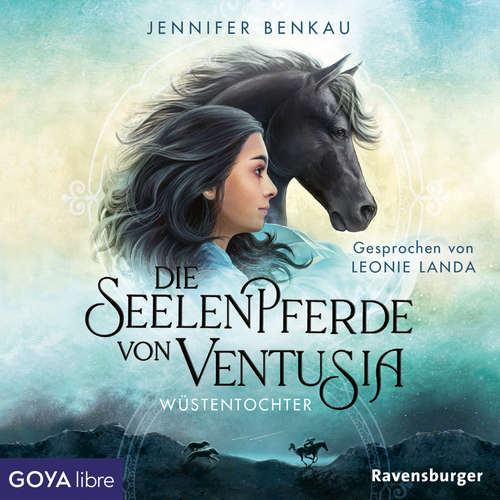 Hoerbuch Die Seelenpferde von Ventusia. Wüstentochter  [Band 2 (Ungekürzt)] - Jennifer Benkau - Leonie Landa