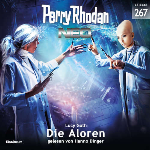 Hoerbuch Perry Rhodan Neo 267: Die Aloren - Lucy Guth - Hanno Dinger