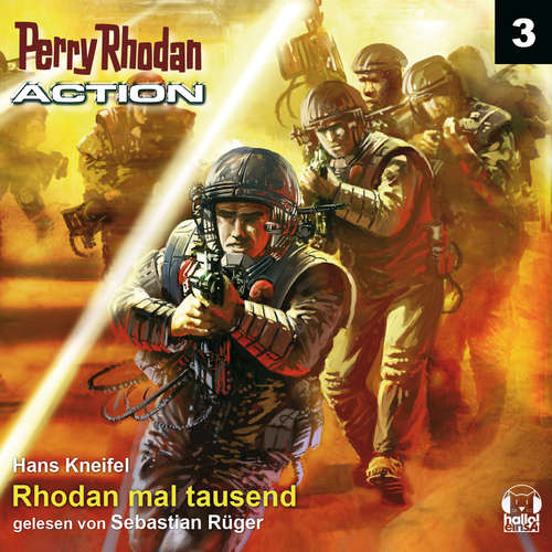Hoerbuch Perry Rhodan Action 03: Rhodan mal tausend - Hans Kneifel - Sebastian Rüger
