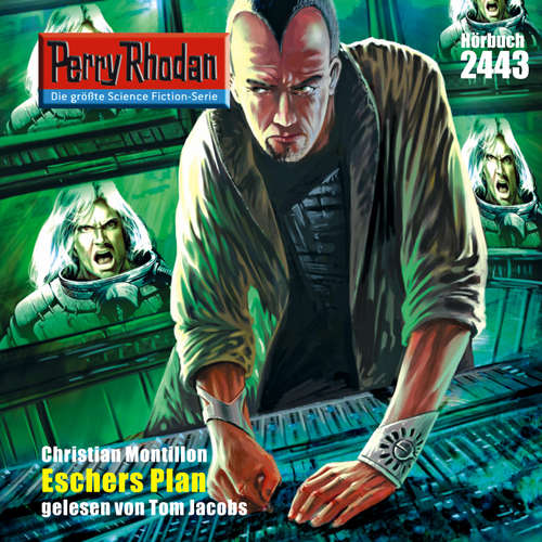 Hoerbuch Perry Rhodan 2443: Eschers Plan - Christian Montillon - Tom Jacobs