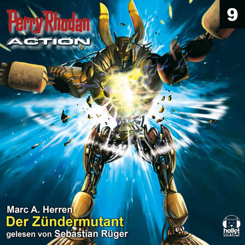 Hoerbuch Perry Rhodan Action 09: Der Zündermutant - Marc A. Herren - Sebastian Rüger