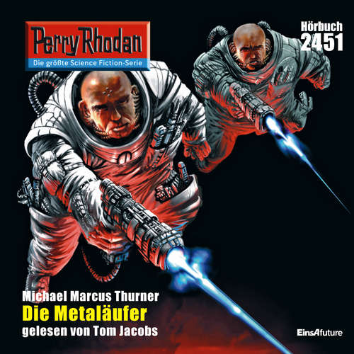 Hoerbuch Perry Rhodan 2451: Die Metaläufer - Michael Marcus Thurner - Tom Jacobs