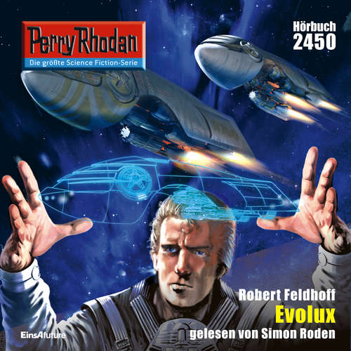 Hoerbuch Perry Rhodan 2450: Evolux - Robert Feldhoff - Simon Roden