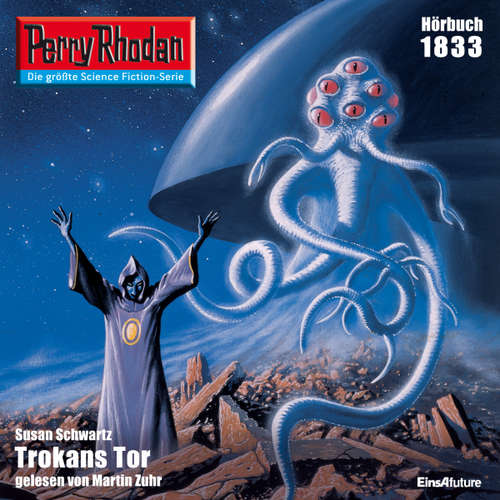 Hoerbuch Perry Rhodan 1833: Trokans Tor - Susan Schwartz - Martin Zuhr