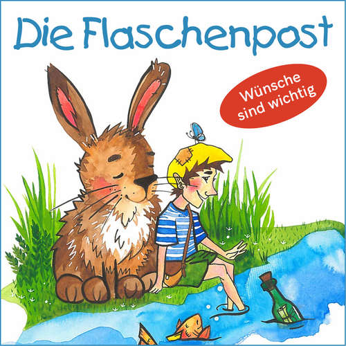 Hoerbuch Die Flaschenpost - Wünsche sind wichtig - Mirjam Jäger - Vanessa Tschentke