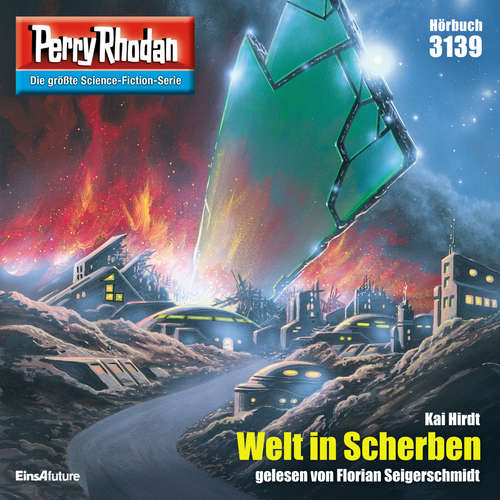 Hoerbuch Perry Rhodan 3139: Welt in Scherben - Kai Hirdt - Florian Seigerschmidt