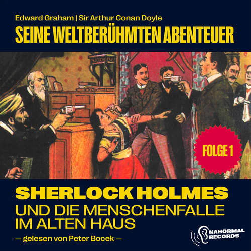 Hoerbuch Sherlock Holmes und die Menschenfalle im alten Haus (Seine weltberühmten Abenteuer, Folge 1) - Sir Arthur Conan Doyle - Peter Bocek