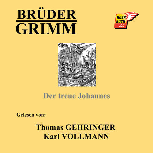 Hoerbuch Der treue Johannes - Brüder Grimm - Thomas Gehringer
