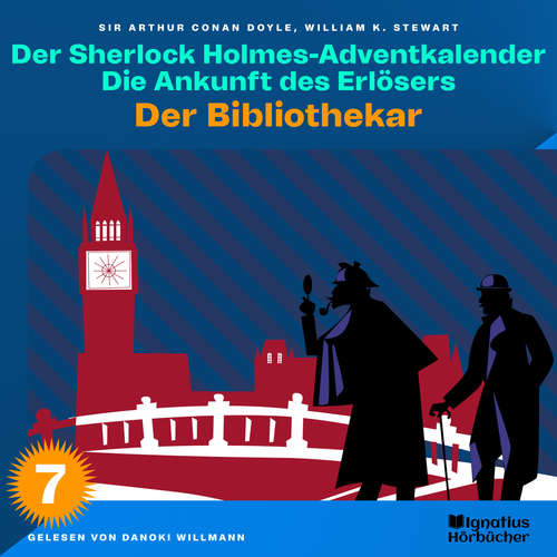 Hoerbuch Der Bibliothekar (Der Sherlock Holmes-Adventkalender: Die Ankunft des Erlösers, Folge 7) - William K. Stewart - Danoki Willmann