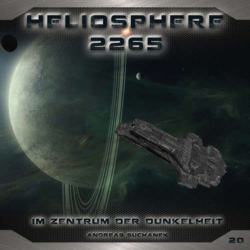 Hoerbuch Heliosphere 2265, Folge 20: Im Zentrum der Dunkelheit - Andreas Suchanek - Christian Brückner