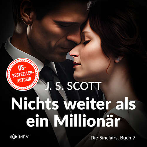 Hoerbuch Nichts weiter als ein Millionär -Liam - Die Sinclairs, Band 7 - J.S. Scott - Mila Sanders