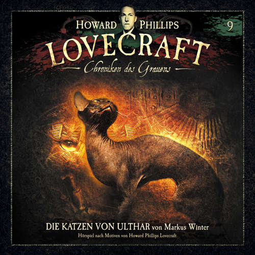 Hoerbuch Lovecraft - Chroniken des Grauens, Akte 9: Die Katzen von Ulthar - Markus Winter - Daniela Hoffmann