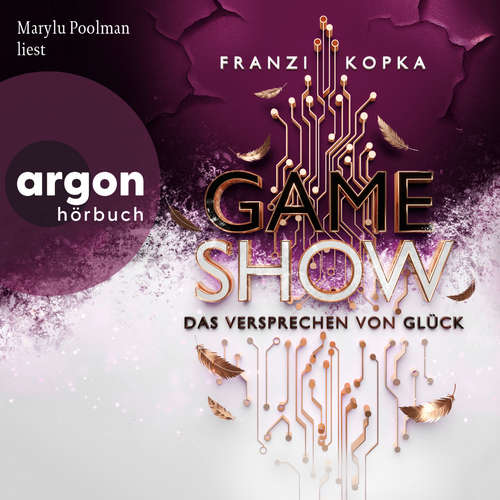 Hoerbuch Das Versprechen von Glück - Gameshow, Band 2 - Franzi Kopka - Marylu Poolman