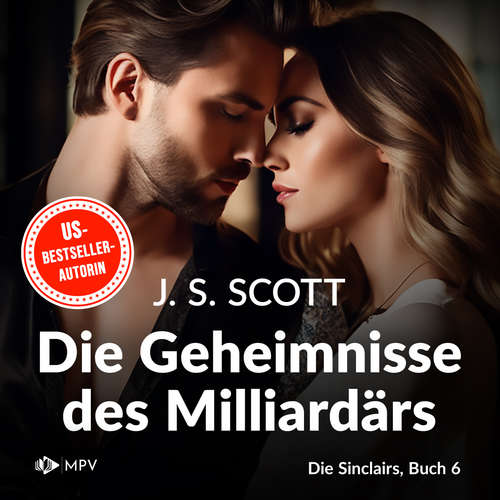 Hoerbuch Die Geheimnisse des Milliardärs - Xander - Die Sinclairs, Band 6 - J.S. Scott - Mila Sanders