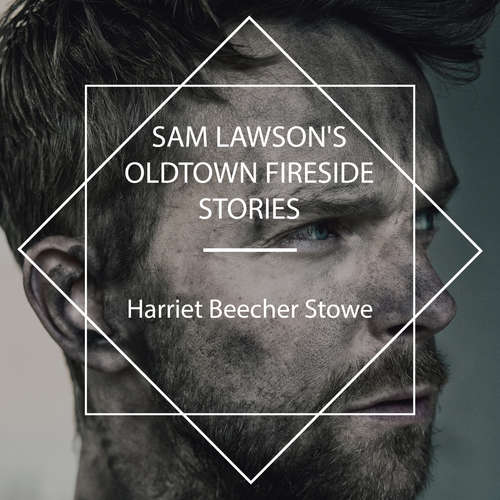 Audiobook Sam Lawson's Oldtown Fireside Stories - Harriet Beecher Stowe - Michele Fry