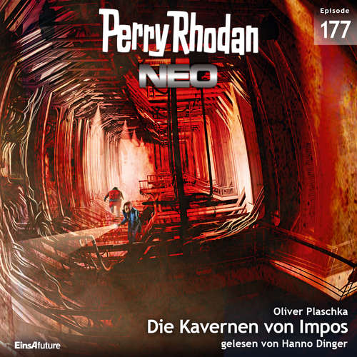 Hoerbuch Perry Rhodan Neo 177: Die Kavernen von Impos - Oliver Plaschka - Hanno Dinger