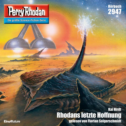 Hoerbuch Perry Rhodan 2947: Rhodans letzte Hoffnung - Kai Hirdt - Florian Seigerschmidt