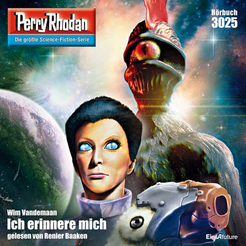Hoerbuch Perry Rhodan 3025: Ich erinnere mich - Wim Vandemaan - Renier Baaken