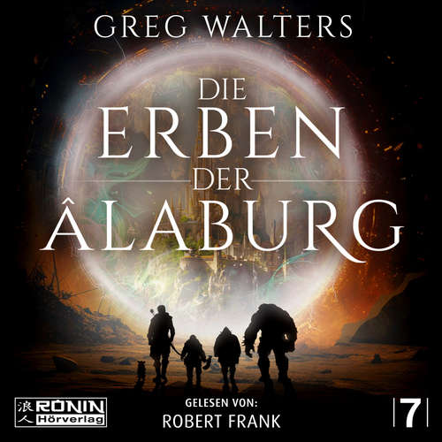 Hoerbuch Die Erben der Âlaburg - Die Farbseher Saga, Band 7 - Greg Walters - Robert Frank