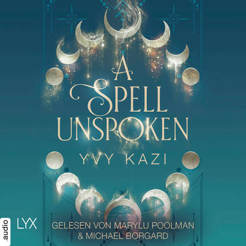 Hoerbuch A Spell Unspoken - Magic and Moonlight, Teil 2 - Yvy Kazi - Marylu Poolman