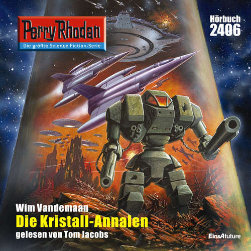 Hoerbuch Perry Rhodan 2406: Die Kristall-Annalen - Wim Vandemaan - Tom Jacobs