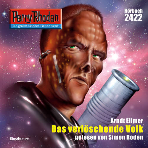 Hoerbuch Perry Rhodan 2422: Das verlöschende Volk - Arndt Ellmer - Simon Roden