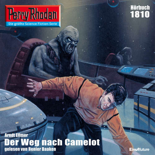 Hoerbuch Perry Rhodan 1810: Der Weg nach Camelot - Arndt Ellmer - Renier Baaken