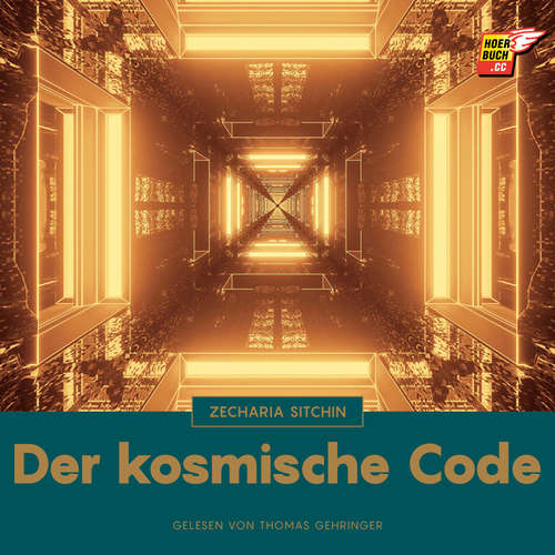 Hoerbuch Der kosmische Code - Zecharia Sitchin - Thomas Gehringer