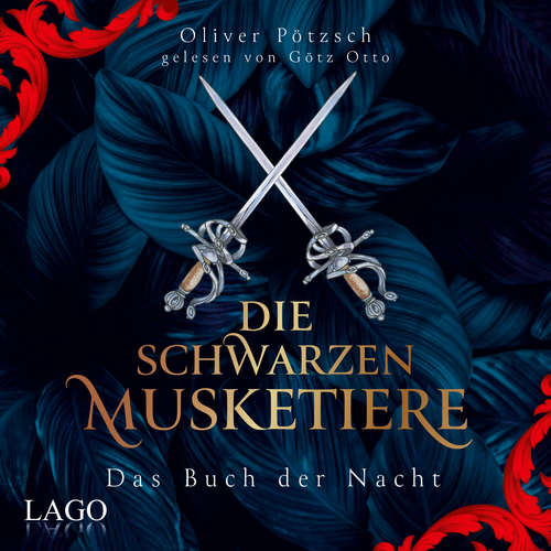 Hoerbuch Die Schwarzen Musketiere - Oliver Pötzsch - Götz Otto