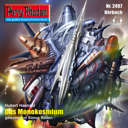 Hoerbuch Perry Rhodan 2497: Das Monokosmium - Hubert Haensel - Simon Roden