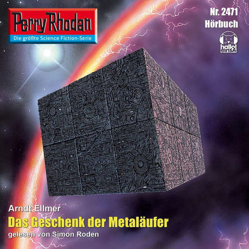 Hoerbuch Perry Rhodan 2471: Das Geschenk der Metaläufer - Simon Roden - Gerd Berghofer