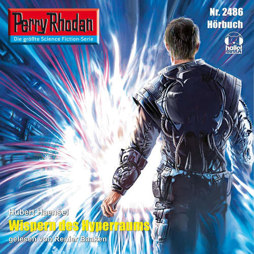 Hoerbuch Perry Rhodan 2486: Wispern des Hyperraums - Hubert Haensel - Renier Baaken