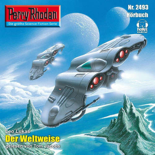 Hoerbuch Perry Rhodan 2493: Der Weltweise - Leo Lukas - Tom Jacobs