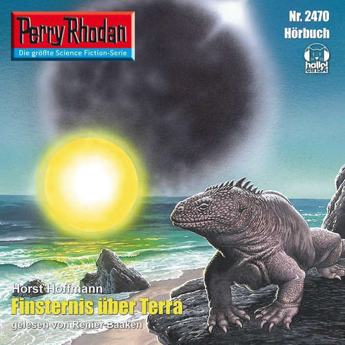 Hoerbuch Perry Rhodan 2470: Finsternis über Terra - Horst Hoffmann - Renier Baaken