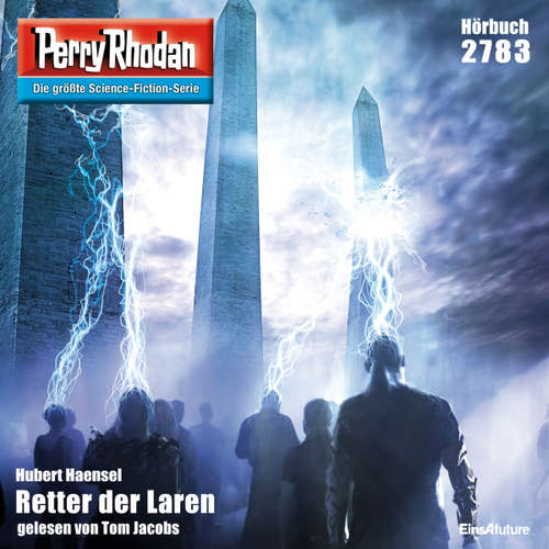 Hoerbuch Perry Rhodan 2783: Retter der Laren - Hubert Haensel - Tom Jacobs