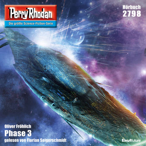 Hoerbuch Perry Rhodan 2798: Phase 3 - Oliver Fröhlich - Florian Seigerschmidt