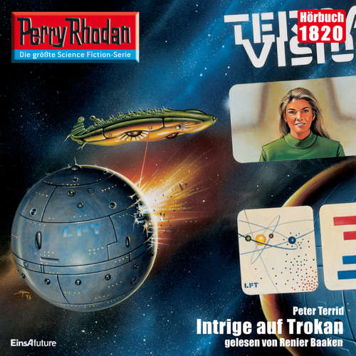 Hoerbuch Perry Rhodan 1820: Intrige auf Trokan - Peter Terrid - Renier Baaken