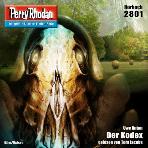 Hoerbuch Perry Rhodan 2801: Der Kodex - Uwe Anton - Tom Jacobs