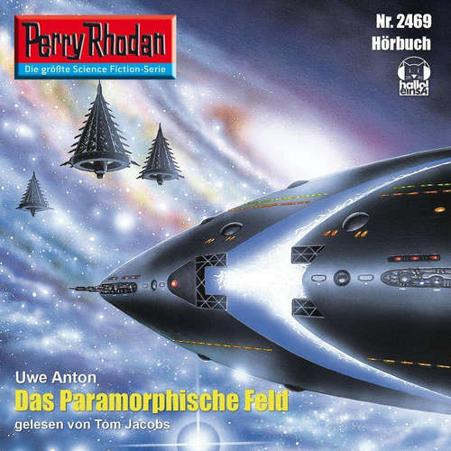 Hoerbuch Perry Rhodan 2469: Das Paramorphische Feld - Uwe Anton - Tom Jacobs