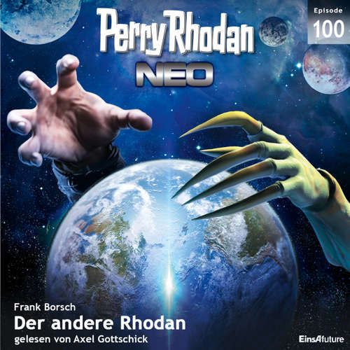 Hoerbuch Perry Rhodan Neo 100: Der andere Rhodan - Frank Borsch - Axel Gottschick