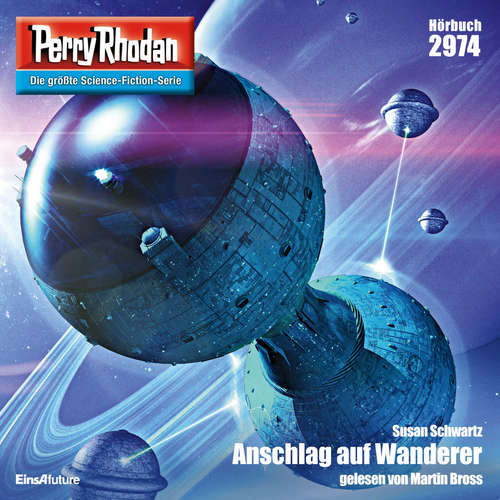 Hoerbuch Perry Rhodan 2974: Anschlag auf Wanderer - Susan Schwartz - Martin Bross