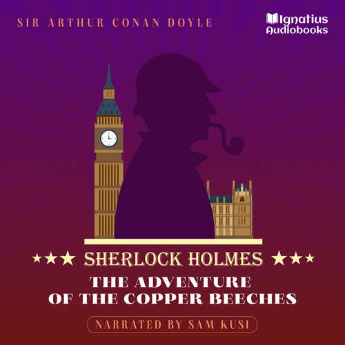 Audiobook The Adventure of the Copper Beeches - Sir Arthur Conan Doyle - Sam Kusi
