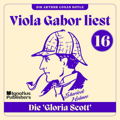 Hoerbuch Die 'Gloria Scott' - Sir Arthur Conan Doyle - Viola Gabor